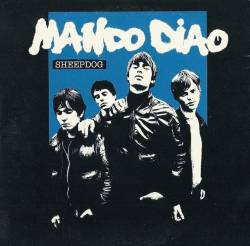 Mando Diao : Sheepdog (Single)